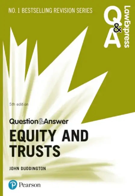 Law Express Question and Answer: Equity and Trusts, 5th edition by John Duddington