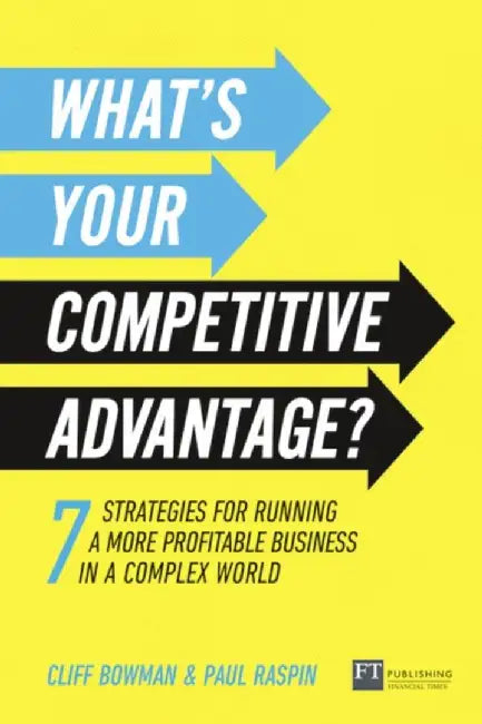 What's Your Competitive Advantage? by Cliff Bowman
