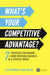 What's Your Competitive Advantage? by Cliff Bowman