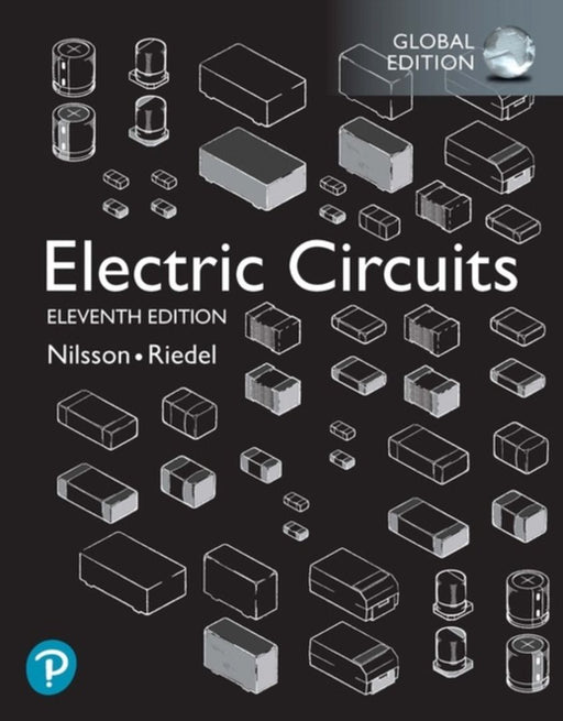 Electric Circuits, Global Edition by James W. Nilsson