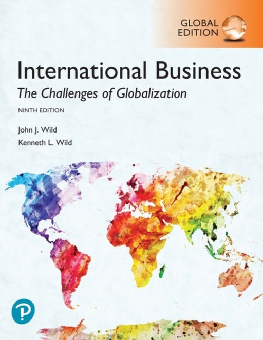 International Business: The Challenges of Globalization by John J. Wild