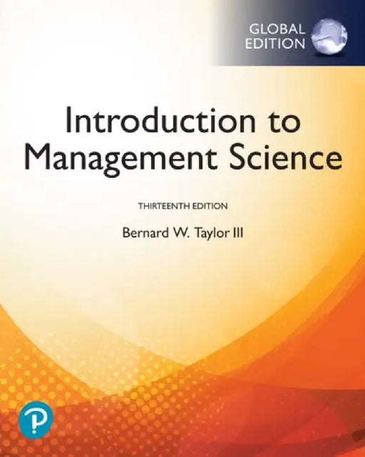 Introduction to Management Science, Global Edition by Bernard Taylor