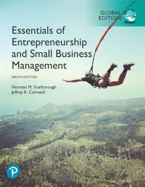 Essentials of Entrepreneurship and Small Business Management, Global Edition by Norman Scarborough