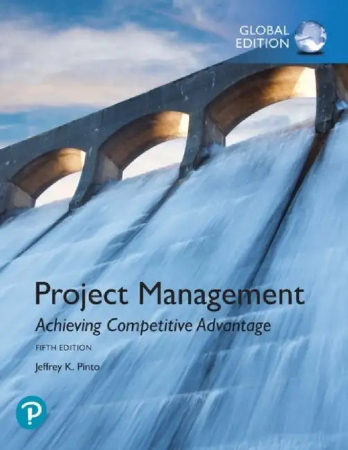 Project Management: Achieving Competitive Advantage, Global Edition by Jeffrey Pinto