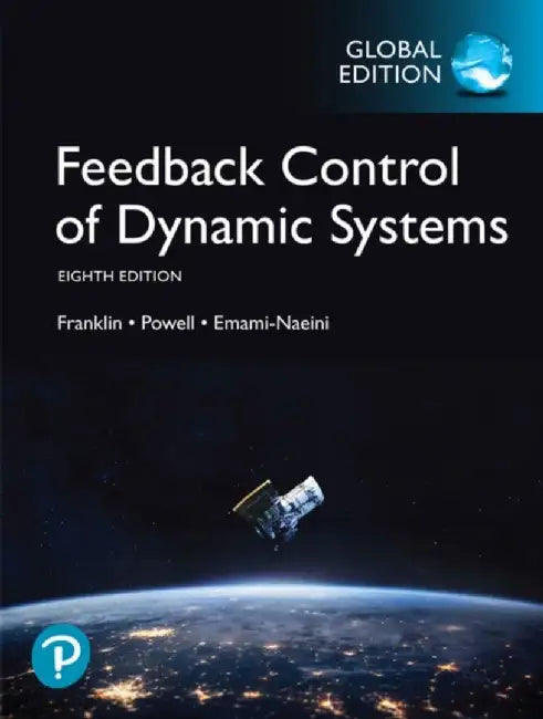 Feedback Control of Dynamic Systems, Global Edition by Gene Franklin