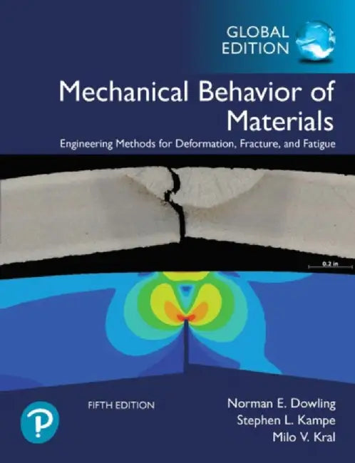 Mechanical Behavior of Materials, Global Edition by Norman Dowling