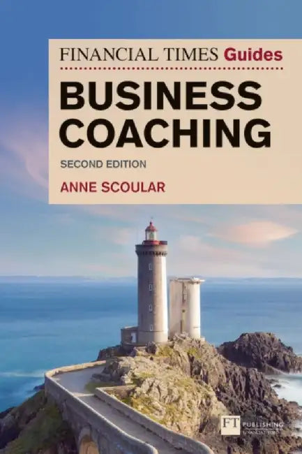 FT Guide to Business Coaching by Anne Scoular