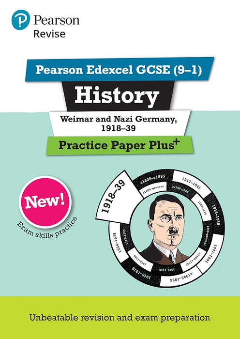 Pearson REVISE Edexcel GCSE History Weimar and Nazi Germany, 1918-1939: Practice Paper Plus incl. online revision and quizzes - for 2025 and 2026 exams