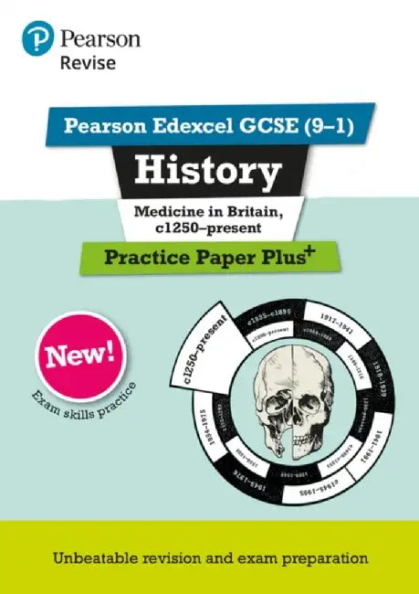 Pearson REVISE Edexcel GCSE History Medicine in Britain, c1250-present: Practice Paper Plus incl. online revision and quizzes - for 2025 and 2026 exams by Kirsty Taylor