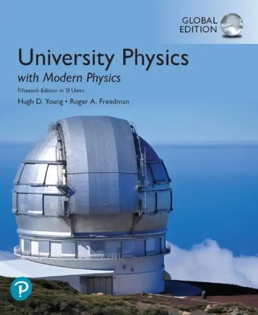 University Physics with Modern Physics, Global Edition by Hugh Young