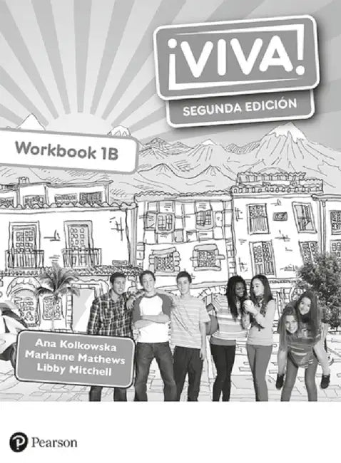 Viva! 1 Segunda Edicion Workbook B (Pack of 8) by Libby Mitchell