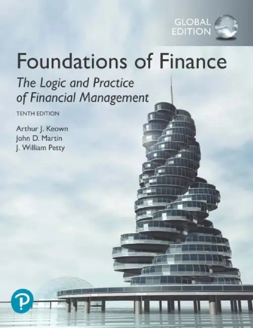 Foundations of Finance, Global Edition by John Martin