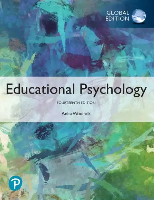 Educational Psychology, Global Edition by Anita Woolfolk