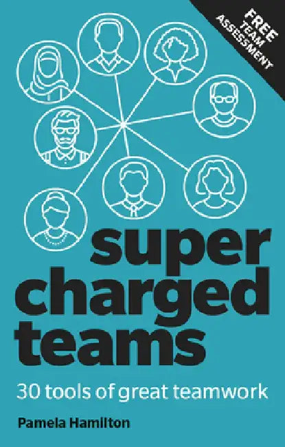 Supercharged Teams: Power Your Team with the Tools for Success by Pamela Hamilton