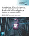 Analytics, Data Science, & Artificial Intelligence: Systems for Decision Support, Global Edition by Ramesh Sharda