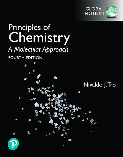 Principles of Chemistry: A Molecular Approach Global Edition by Tro Nivaldo J.