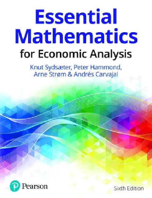 Essential Mathematics for Economic Analysis by Knut Sydsaeter