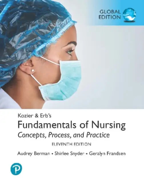 Kozier & Erb's Fundamentals of Nursing, Global Edition by Audrey Berman