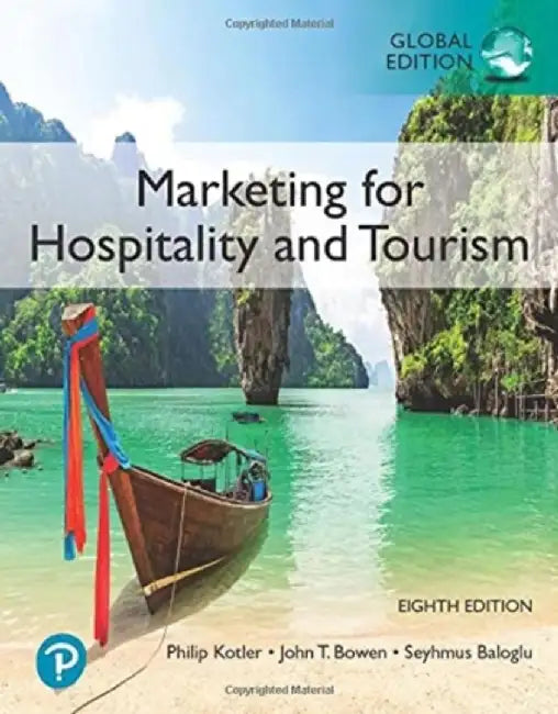 Marketing for Hospitality and Tourism, Global Edition by Philip Kotler