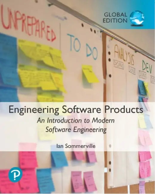 Engineering Software Products: An Introduction to Modern Software Engineering, Global Edition by Ian Sommerville