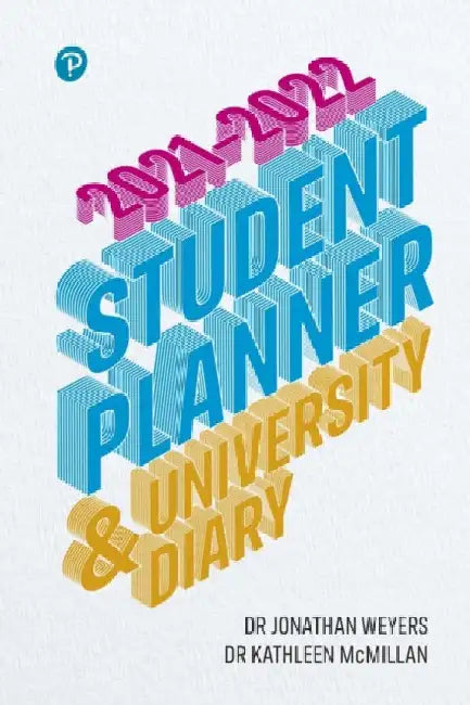 Student Planner and University Diary 2021-2022 by Kathleen McMillan
