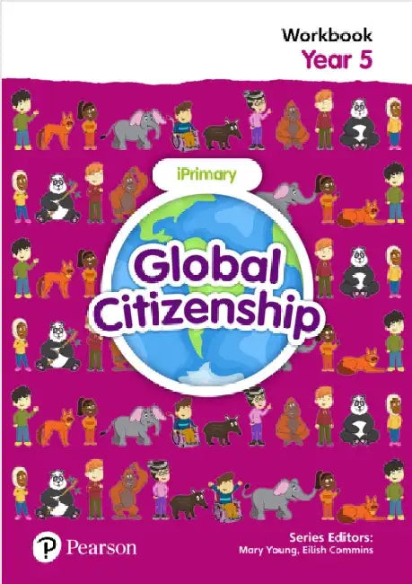 Global Citizenship Student Workbook Year 5 by Eilish Commins