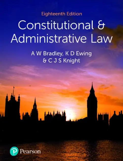 Constitutional and Administrative Law by A. Bradley