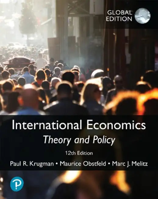 International Economics: Theory and Policy, Global Edition by Paul Krugman