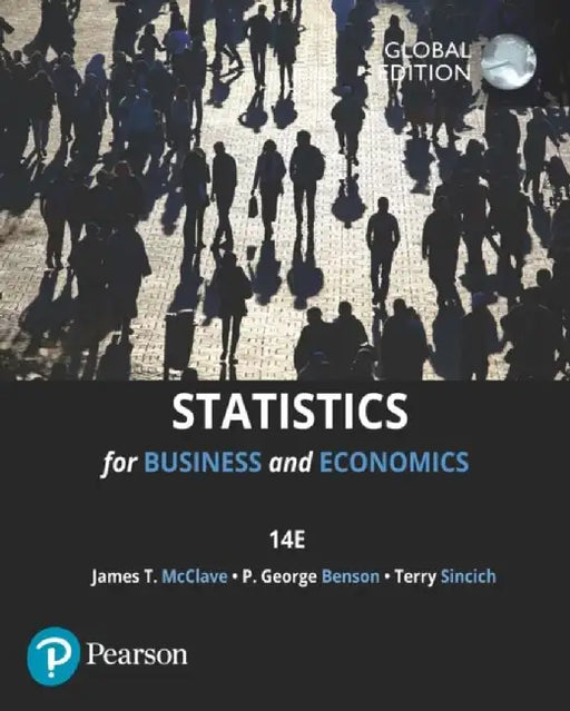 Statistics for Business & Economics, Global Edition by James T. McClave