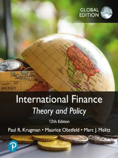 International Finance: Theory and Policy, Global Edition by Paul Krugman