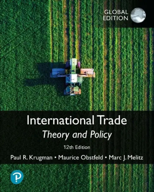 International Trade: Theory and Policy, Global Edition by Paul Krugman
