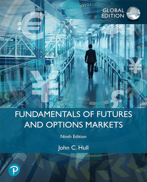 Fundamentals of Futures and Options Markets by John C. Hull