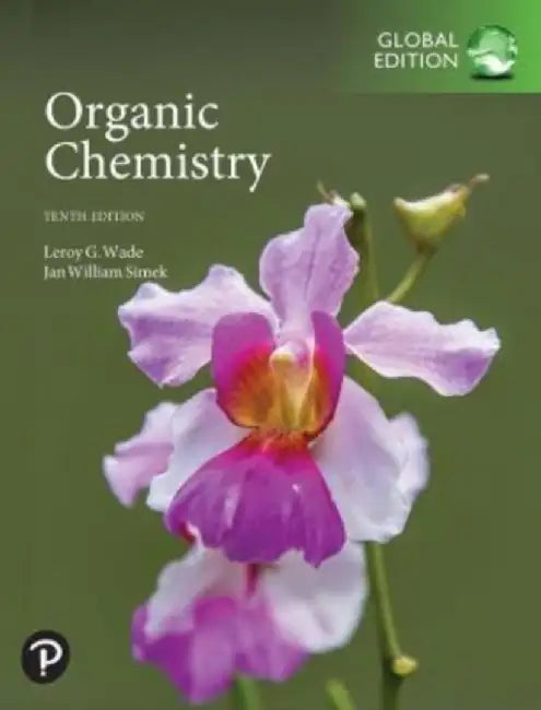 Organic Chemistry, Global Edition by Leroy Wade