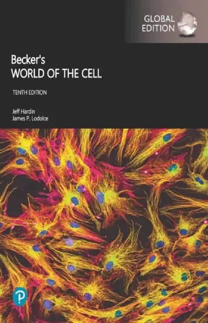 Becker's World of the Cell: (Global Edition) by Jeff Hardin, Gregory Paul Bertoni