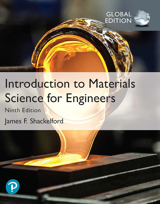 Introduction to Materials Science for Engineers by James F. Shackelford