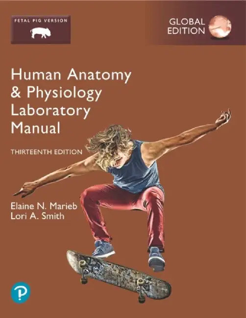 Human Anatomy & Physiology Laboratory Manual Fetal Pig Version by Elaine N. Marieb, Lori A. Smith