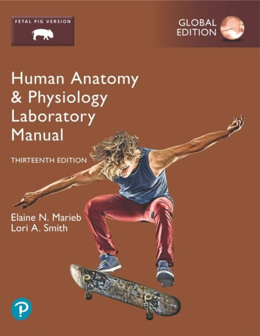 Human Anatomy & Physiology Laboratory Manual Fetal Pig Version by Elaine N. Marieb, Lori A. Smith