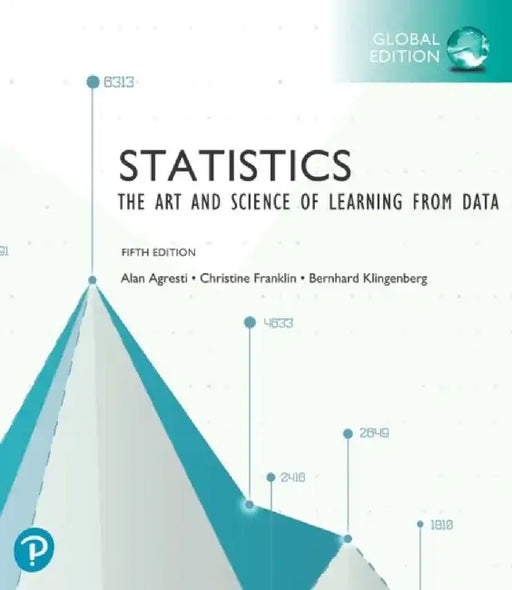Statistics: The Art and Science of Learning from Data by Alan Agresti, Christine A. Franklin