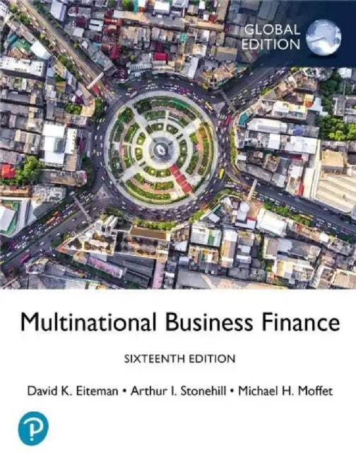 Multinational Business Finance, Global Edition by David Eiteman