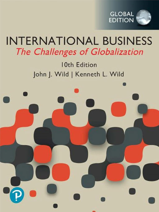 International Business: The Challenges of Globalization by John Wild