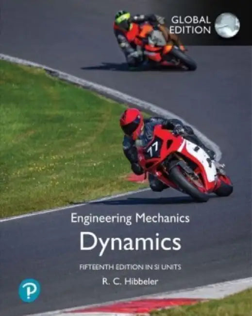 Engineering Mechanics: Dynamics, SI Units by Russell Hibbeler