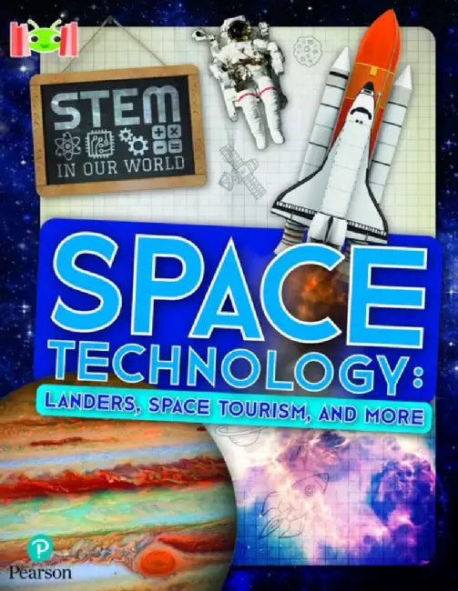 Bug Club Reading Corner: Age 7-11: STEM in Our World: Space Technology by John Wood