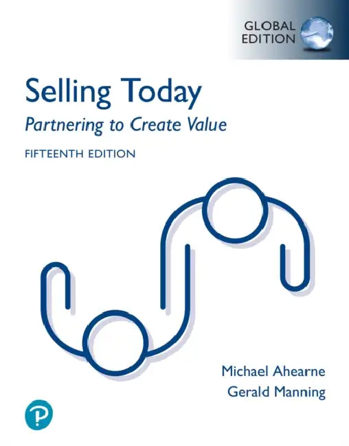 Selling Today: Partnering to Create Value, Global Edition by Gerald Manning