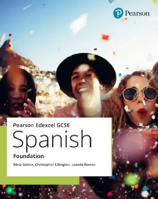 Edexcel GCSE Spanish Foundation Student Book by Christopher Lillington