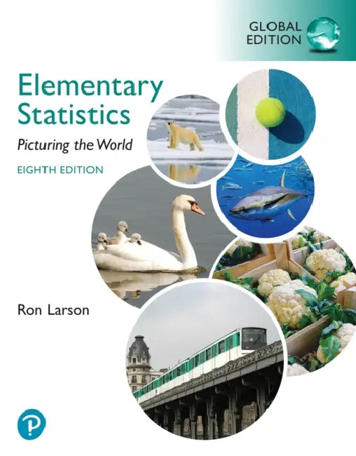 Elementary Statistics: Picturing the World, Global Edition by Ron Larson
