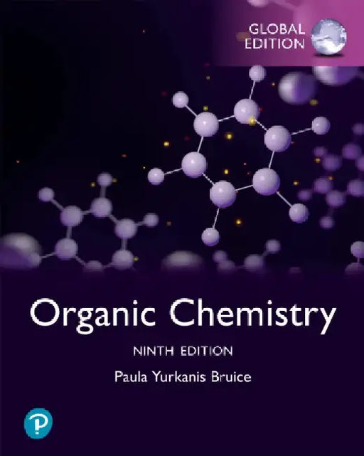 Organic Chemistry, Global Edition by Paula Bruice