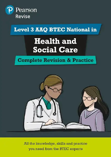 Pearson Revise Level 3 AAQ BTEC National in Health and Social Care Complete Revision and Practice by Elizabeth Haworth