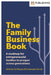 The Family Business Book: A roadmap for entrepreneurial families to prosper across generations by Alfredo De Massis