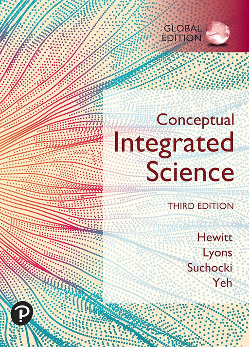 Conceptual Integrated Science, Global Edition by Paul Hewitt