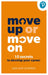 Move Up or Move On: 10 Secrets to Develop Your Career by Sergey Gorbatov